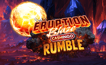 Eruption Blaze CASHINGO Rumble™